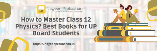 How to Master Class 12 Physics Book? Best Books for UP Board Students