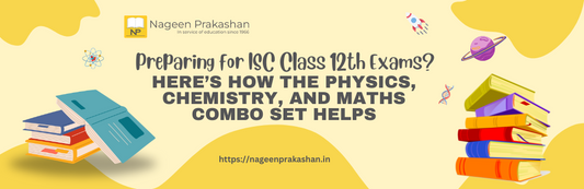 Preparing for ISC Class 12th Exams? Here’s How the Physics, Chemistry, and Maths Combo Set Helps