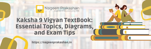 Kaksha 9 Vigyan TextBook: Essential Topics, Diagrams, and Exam Tips