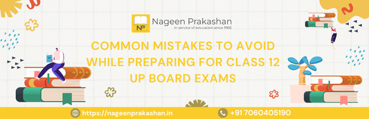 Common Mistakes to Avoid While Preparing for Class 12 UP Board Exams