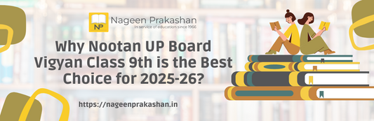 Why Nootan UP Board Vigyan Class 9th Book is the Best Choice for 2025-26?