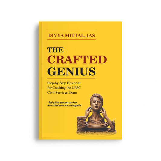 The Crafted Genius: A Blueprint for UPSC Success Through Discipline, Mindset & Strategic Execution