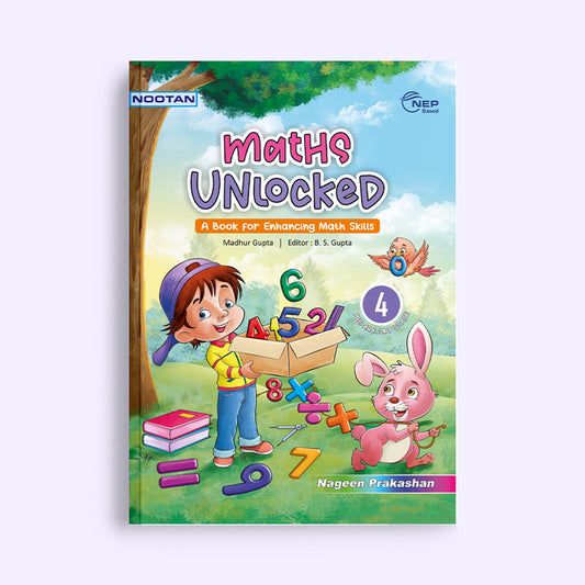 NOOTAN ICSE Board Maths Unlocked for Class 4 Academic Year 2025-26 - Nageen Prakashan