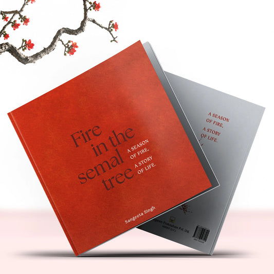 Fire in the Semal Tree | Inspirational English Poetry & Nature Photography Collection by Sangeeta Singh