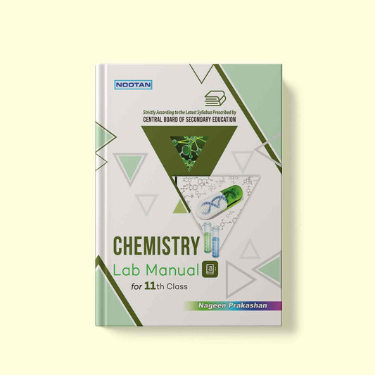 Nootan CBSE Board Chemistry Lab Manual Book For Class 11th - Academic Year 2025-26 - Nageen Prakashan