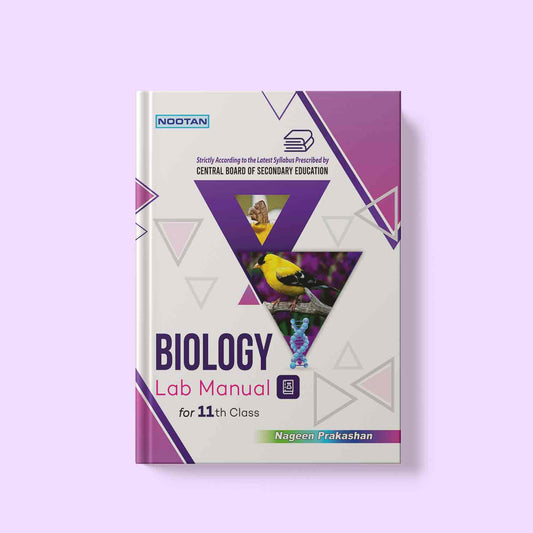 Nootan CBSE Board Biology Lab Manual Book For Class 11th - Academic Year 2025-26 - Nageen Prakashan