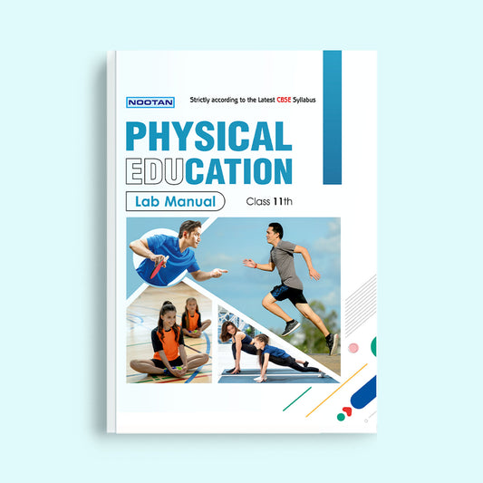 Nootan CBSE Board Physical Education Lab Manual Book for Class 11 for Academic Year 2025-26 - Nageen Prakashan