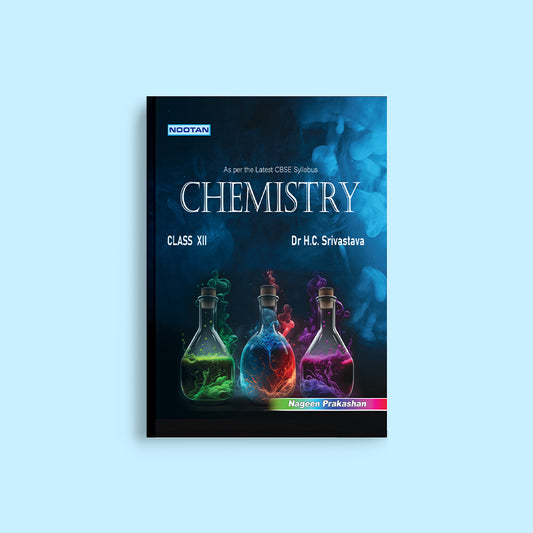Nootan CBSE Board Chemistry Text Book for Class 12th written By H.C. Srivastava - Academic Year 2025-26 - Nageen Prakashan