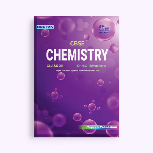Nootan CBSE Board Chemistry Text Book for Class 12th written By H.C. Srivastava - Academic Year 2026-27 - Nageen Prakashan