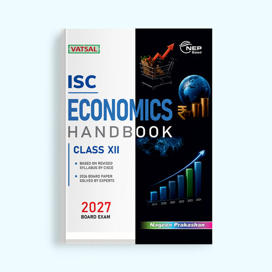 Vatsal ISC Economics Handbook Class 12th for Board Exam 2026-27- Nageen Prakashan
