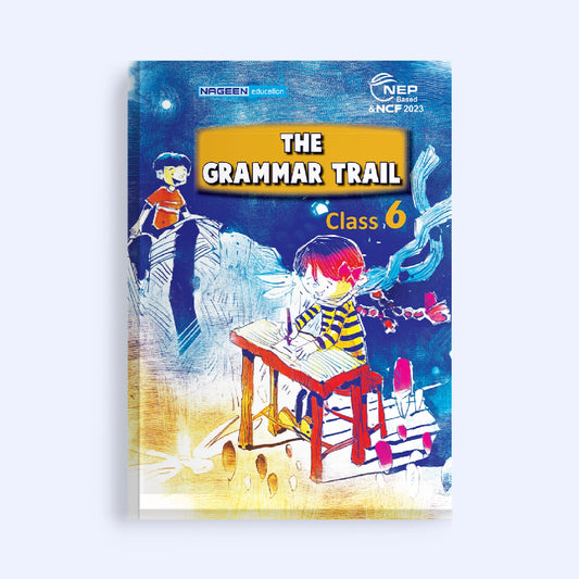 NOOTAN ICSE NE-The Grammar trail for Class-6 - Nageen Prakashan