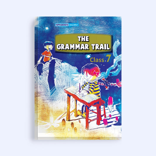 NOOTAN ICSE NE-The Grammar trail for Class-7 - Nageen Prakashan