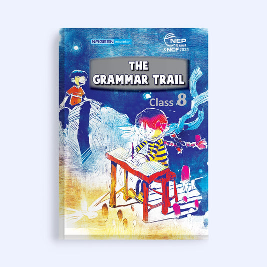 NOOTAN ICSE NE-The Grammar trail for Class-8 - Nageen Prakashan