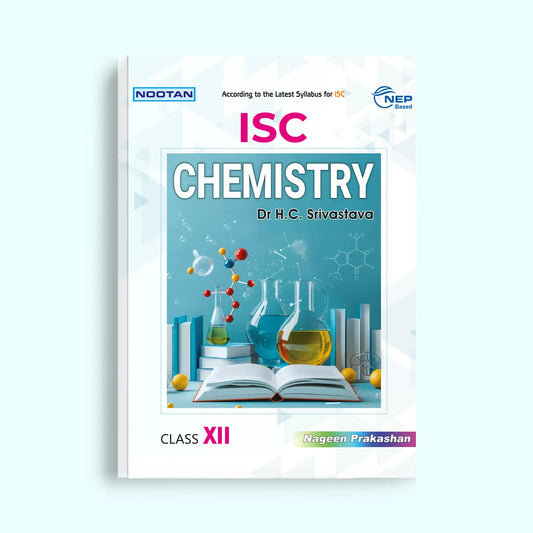 Nootan ISC Board Chemistry Text Book For Class 12th - Academic Year 2025-26 By Dr. H.C. Srivastava - Nageen Prakashan