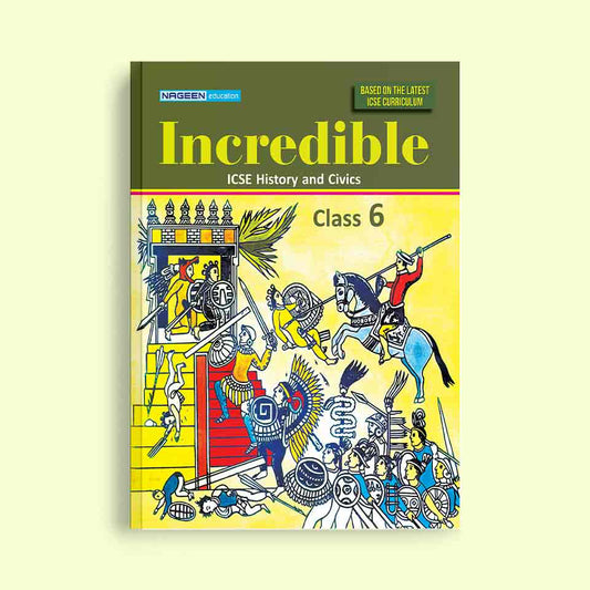 NOOTAN ICSE NE-Incredible ICSE History and Civics for Class-6 Academic Year 2025-26 - Nageen Prakashan