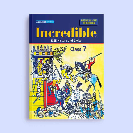 NOOTAN ICSE NE-Incredible ICSE History and Civics for Class-7 Academic Year 2025-26 - Nageen Prakashan