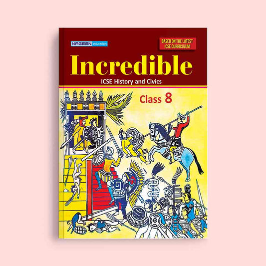 NOOTAN ICSE NE-Incredible ICSE History and Civics for Class-8 Academic Year 2025-26 - Nageen Prakashan