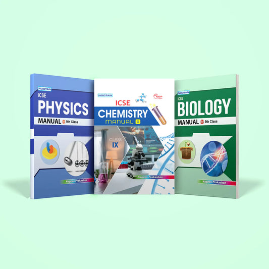 Nootan ICSE Lab Manual Combo Set Of Physics, Chemistry & Biology For Class-9 Academic Year 2025-2026 - Nageen Prakashan