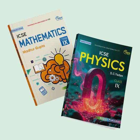 Nootan ICSE Text Book Combo Set Of Physics & Mathematics For Class-9 Academic Year 2025-2026 - Nageen Prakashan