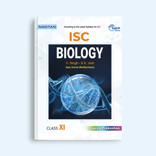 Nootan ISC Board Biology Text Book For Class 11th - Academic Year 2025-26 By Dr. H.C. Srivastava - Nageen Prakashan