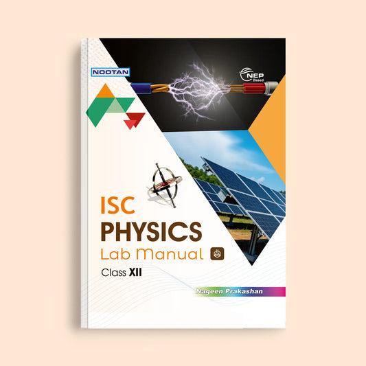 Nootan ISC Board Physics Lab Manual For Class 12th - Academic Year 2025-256 By S.C. Yadav - Nageen Prakashan