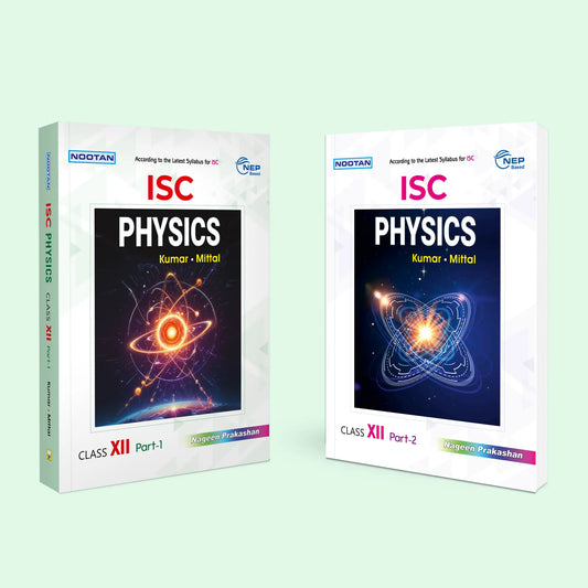 Nootan ISC Board Physics Text Book For Class 12th - Academic Year 2025-26 By Kumar-Mittal - Nageen Prakashan