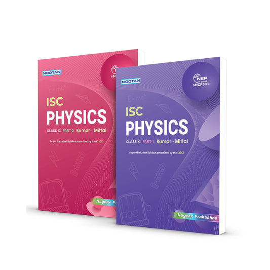 Nootan ISC Board Physics (Part 1 & 2) Textbook for Class 11th Academic Year 2026-27 By Kumar-Mittal - Nageen Prakashan