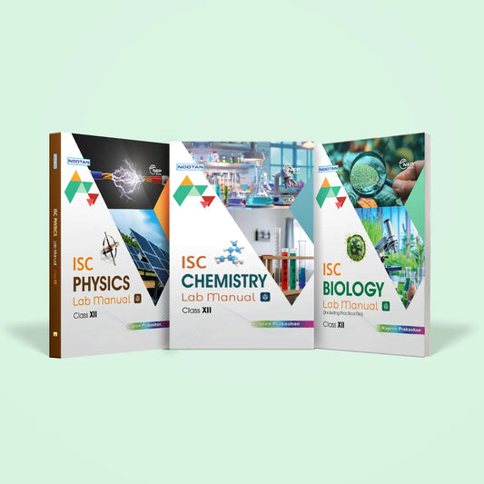 Nootan ISC Lab Manuals 3 Combo Set (Physics, Chemistry, Biology) For Class-12 Academic Year 2024-2025 - Nageen Prakashan