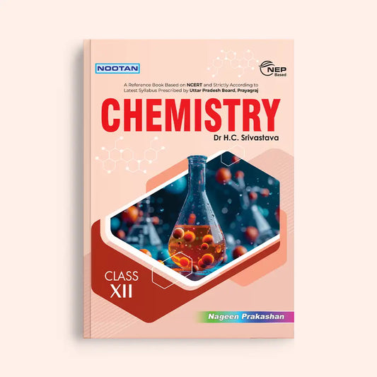 Nootan UP Board Chemistry Textbook For Class 12th - Academic Year 2026-27 By Dr. H.C. Srivastava - Nageen Prakashan