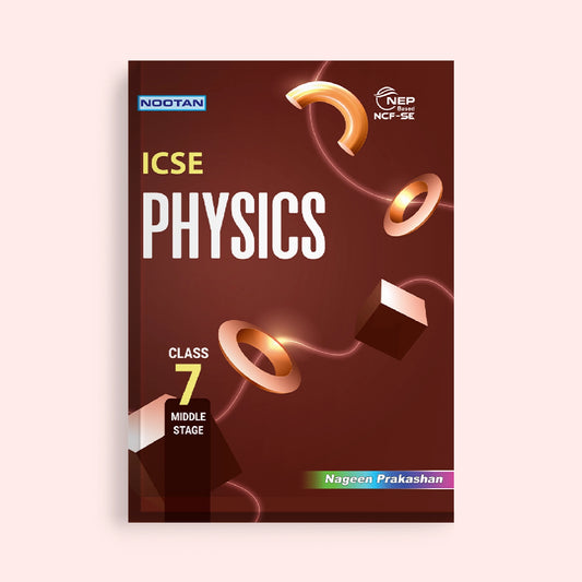 Nootan ICSE Board Physics Textbook For Class 7th Academic Year 2025-26