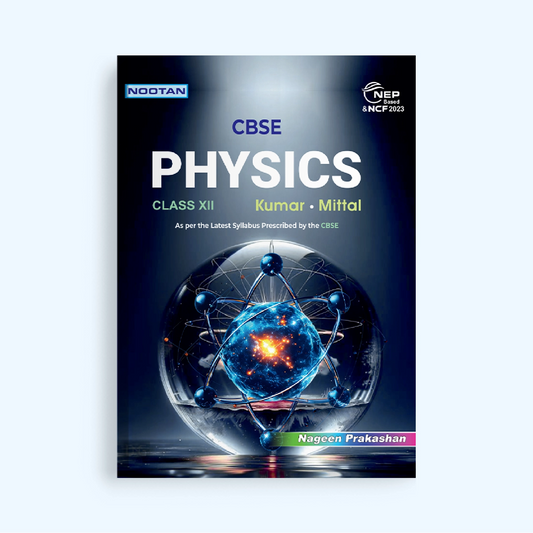 Nootan CBSE Physics Combos Set (Text Book & Lab Manual) For Class 12th Text Book Written By Kumar Mittal - Academic Year 2026-27 by Nageen Prakashan