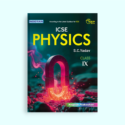 Nootan ICSE Physics Combo Set (Text Book & Lab Manual) For Class-9 Academic Year 2026-27 - Nageen Prakashan
