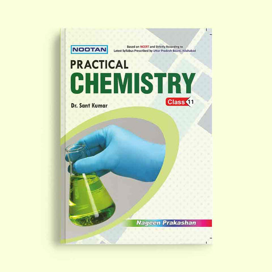 Nootan UP Board Practical Chemistry Book in English For Class 11th - Academic Year 2025-26 By Dr. Sant Kumar - Nageen Prakashan