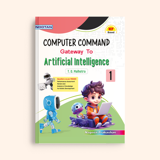 Nootan CBSE Computer Command Gateway to Artificial Intelligence(AI) Book for Class 1 By T.D. Malhotra - Academic Year 2025-26 | Nageen Prakashan