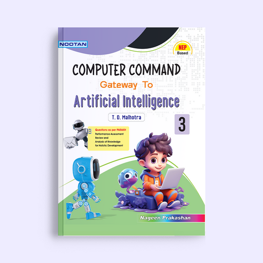Nootan CBSE Computer Command Gateway to Artificial Intelligence(AI) Book for Class 3rd By T.D Malhotra - Academic Year 2025-26 - Nageen Prakashan