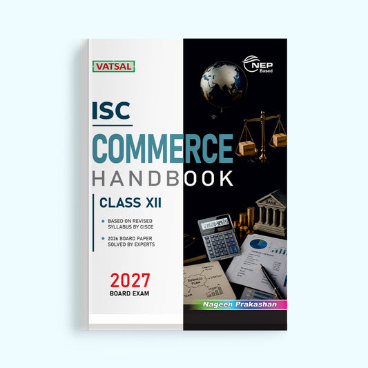 Vatsal ISC Commerce Handbook Class 12th for Board Exam 2026-27 - Nageen Prakashan