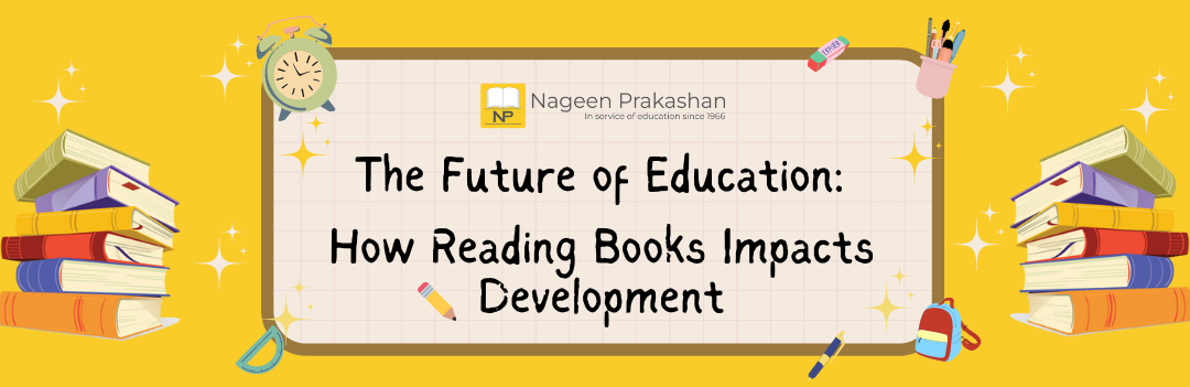 The Future of Education: How Reading Books Impacts Development