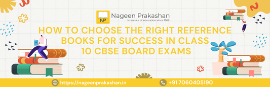 How to Choose the Right Reference Books for Success in Class 10 CBSE Board Exams