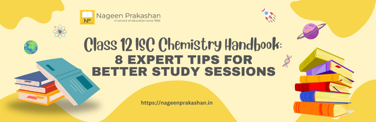 Class 12 ISC Chemistry Handbook: 8 Expert Tips for Better Study Sessions