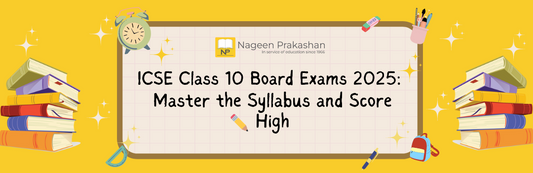 ICSE Class 10 Board Exams 2025: Master the Syllabus and Score High