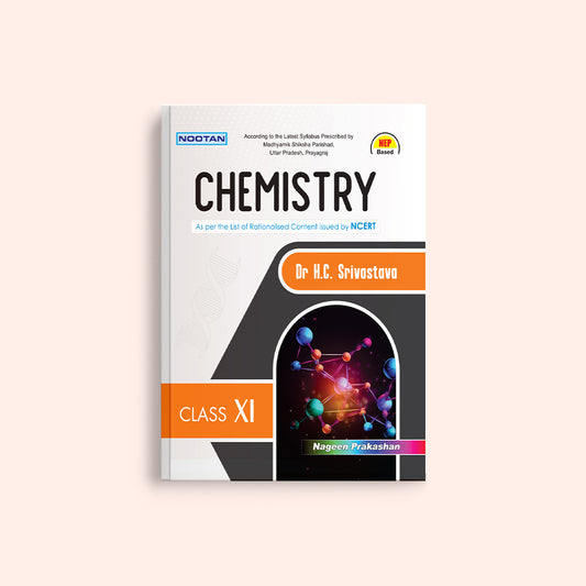 Nootan UP Board Chemistry Text Book For Class 11th - Academic Year 2024-25 By Dr. H.C. Srivastava - Nageen Prakashan