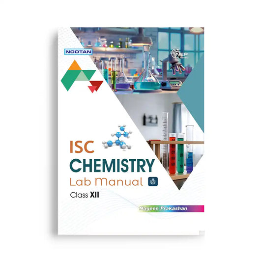 Nootan ISC Board Chemistry Lab Manual For Class 12th - Academic Year 2025-26 - Nageen Prakashan