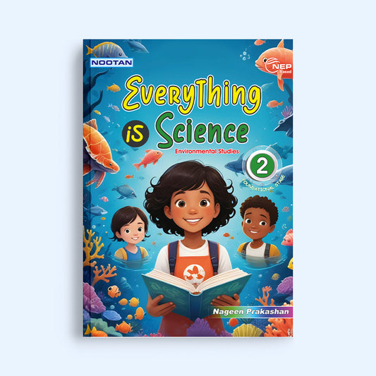 Nootan Everything is Science | Class 2 | ICSE | EVS | Lastest CISCE Syllabus & NEP Aligned | Priyanka Jain | Nageen Prakashan