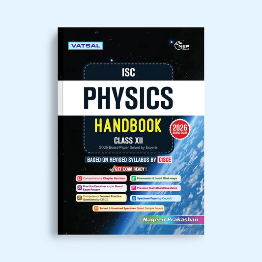 Vatsal ISC Physics Handbook Class 12th for Board Exam 2026 - Nageen Prakashan