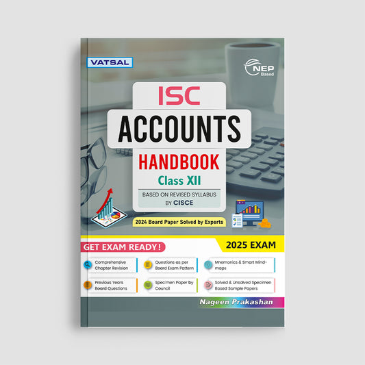 Vatsal ISC Handbook Accountancy Class 12th for Board Exam 2025 -  Nageen Prakashan