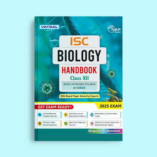 Vatsal ISC Handbook Biology Class 12th for Board Exam 2025 -  Nageen Prakashan