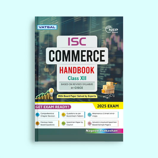 Vatsal ISC Handbook Commerce Class 12th for Board Exam 2025 -  Nageen Prakashan