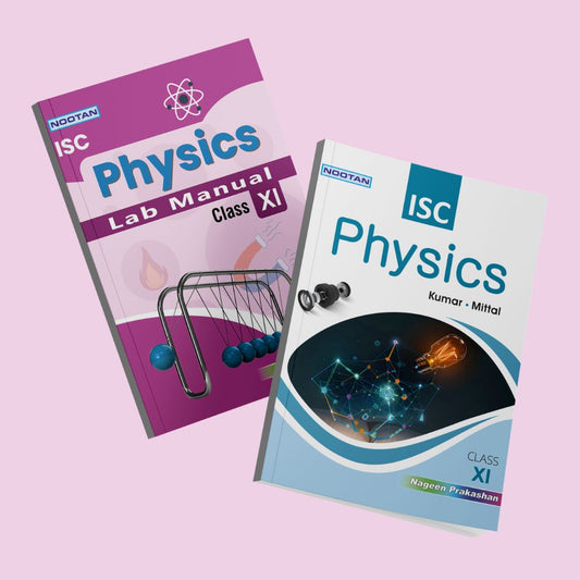 Nootan ISC Physics Combo (Text Book & Lab Manual) for Class 11 -Academic Year 2024-25   - Nageen Prakashan