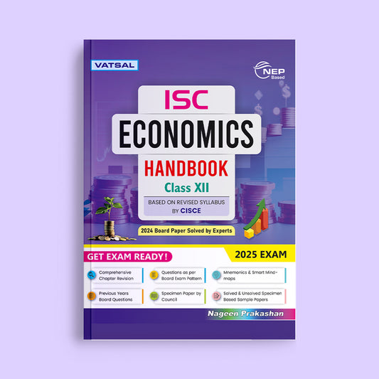 Vatsal ISC Handbook Economics Class 12th for Board Exam 2025 -  Nageen Prakashan