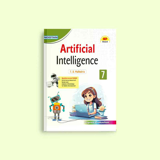 Nootan CBSE Artificial Intelligence Computer Book for Class 7 Academic Year 2024-25 Nageen Prakashan - By T.D Malhotra